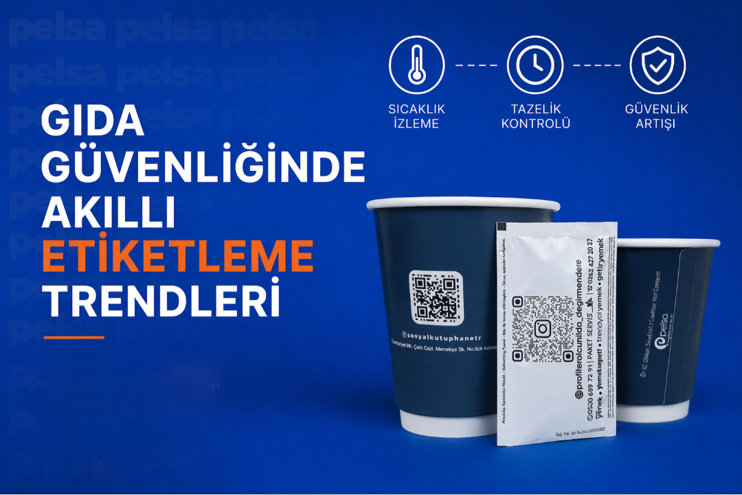 Gıda Güvenliğinde Akıllı Etiketleme Trendleri