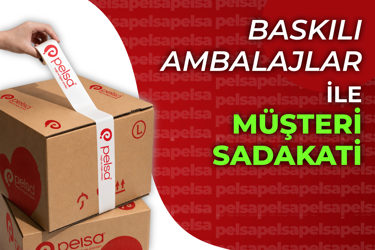 Baskılı Ambalaj ile Müşteri Sadakati Nasıl Arttırılır?