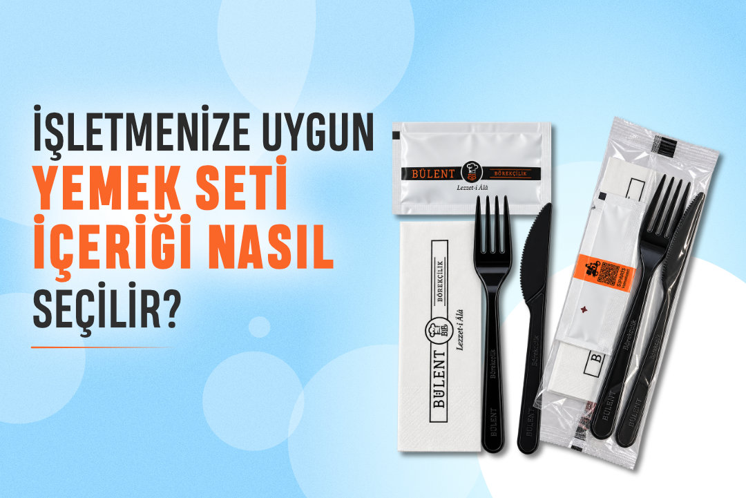 İşletmenize Uygun Yemek Seti İçeriği Nasıl Seçilir?
